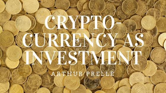 Arthur Prelle Cryptocurrency as Investment